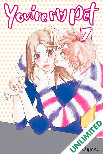 You're My Pet (comiXology Originals) Vol. 7